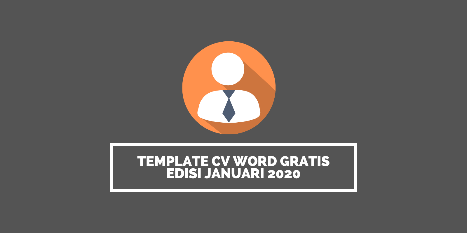 Template CV Word Gratis Edisi Januari 2020