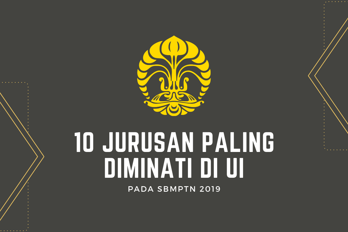 10 Jurusan Paling Diminati di UI pada SBMPTN 2019